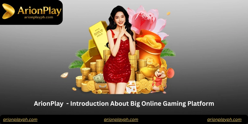 ArionPlay - Introduction About Big Online Gaming Platform