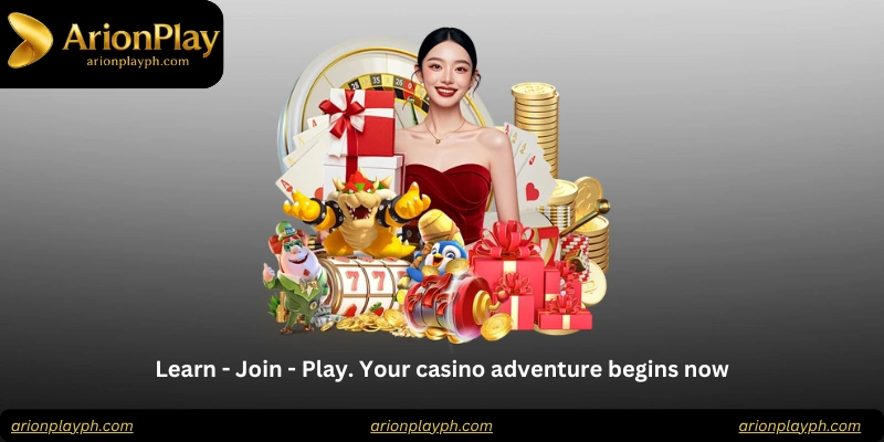 Learn - Join - Play. Your casino adventure begins now