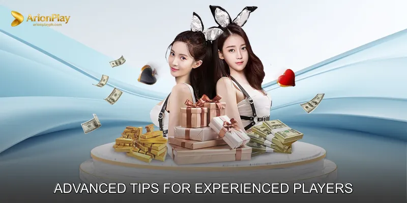 Advanced Tips for Experienced Players