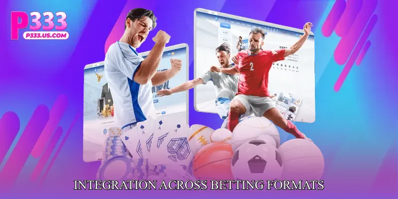 Integration Across Betting Formats
