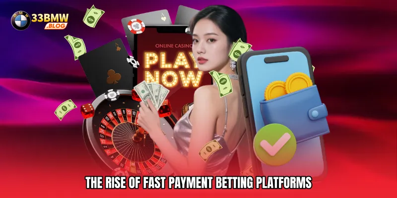 The Rise of Fast Payment Betting Platforms