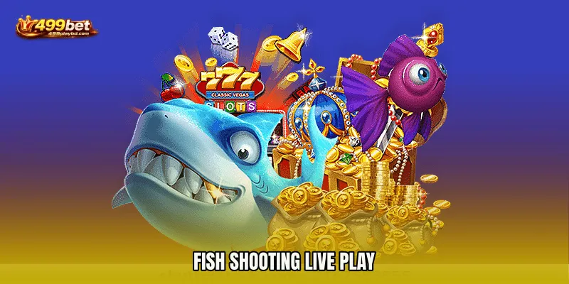 Fish Shooting live play