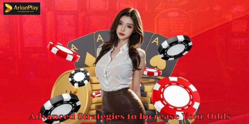 Advanced Strategies to Increase Your Odds
