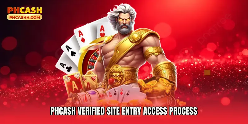 Phcash Verified Site Entry Access Process